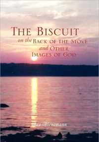 The Biscuit on the Back of the Stove and Other Images of God