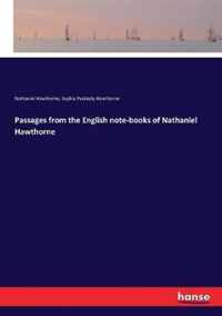 Passages from the English note-books of Nathaniel Hawthorne