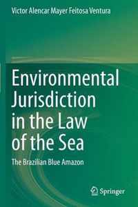 Environmental Jurisdiction in the Law of the Sea