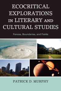 Ecocritical Explorations in Literary and Cultural Studies