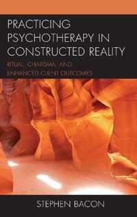 Practicing Psychotherapy in Constructed Reality