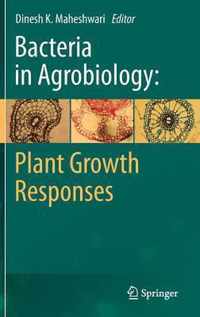 Bacteria in Agrobiology: Plant Growth Responses