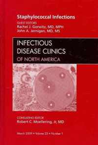 Staphylococcal Infections, An Issue of Infectious Disease Clinics