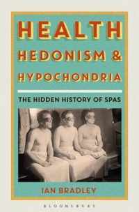 Health, Hedonism and Hypochondria