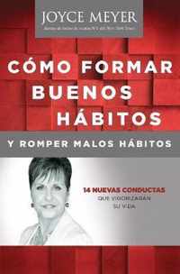 Como formar buenos habitos y romper malos habitos / Forming Good Habits and Breaking Bad Habits