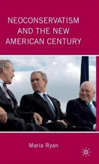 Neoconservatism and the New American Century