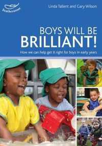 Boys will be Brilliant