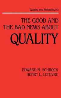 The Good and the Bad News about Quality