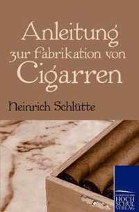 Anleitung zur Fabrikation von Cigarren