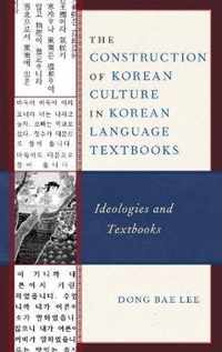 The Construction of Korean Culture in Korean Language Textbooks