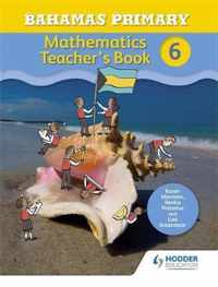 Bahamas Primary Mathematics Teacher's Book 6