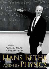 Hans Bethe And His Physics