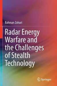 Radar Energy Warfare and the Challenges of Stealth Technology