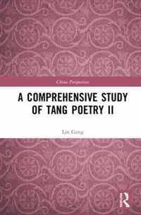 A Comprehensive Study of Tang Poetry II