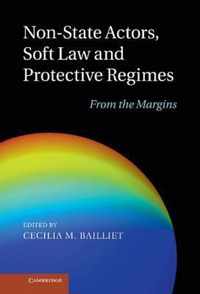 Non-State Actors, Soft Law and Protective Regimes