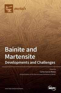 Bainite and Martensite