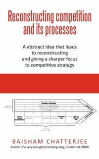 Reconstructing competition and its processes