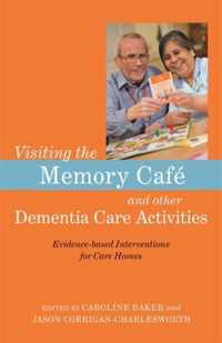 Visiting the Memory Cafe and other Dementia Care Activities