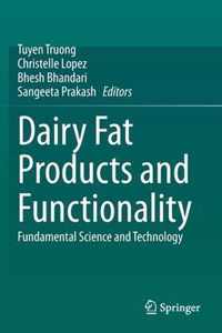 Dairy Fat Products and Functionality