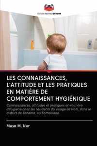 Les Connaissances, l'Attitude Et Les Pratiques En Matiere de Comportement Hygienique