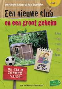 Een Nieuwe Club En Een Groot Geheim