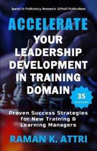 Accelerate Your Leadership Development in Training Domain