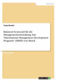 Balanced Scorecard fur die Managemententwicklung. Das International Management Development Programs (IMDP) von Merck