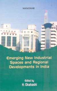 Emerging New Industrial Spaces & Regional Developments in India