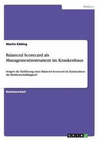 Balanced Scorecard als Managementinstrument im Krankenhaus