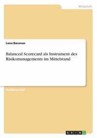 Balanced Scorecard als Instrument des Risikomanagements im Mittelstand