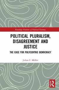 Political Pluralism, Disagreement and Justice