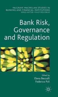 Bank Risk, Governance and Regulation