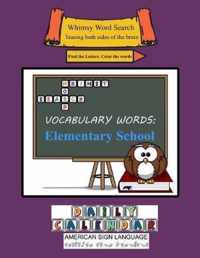 Whimsy Word Search, Elementary School Vocabulary Words - Daily Calendar - in ASL