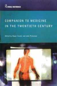 Companion to Medicine in the Twentieth Century