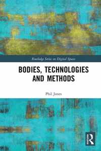 Bodies, Technologies and Methods