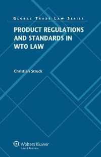 Product Regulations and Standards in WTO Law