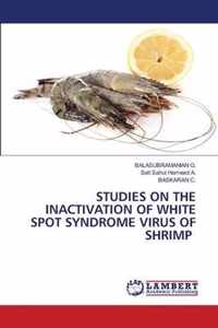 Studies on the Inactivation of White Spot Syndrome Virus of Shrimp