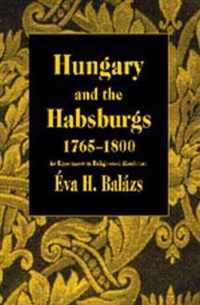 Hungary and the Habsburgs, 1765-1800