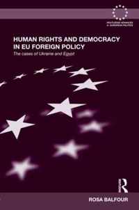 Human Rights and Democracy in EU Foreign Policy