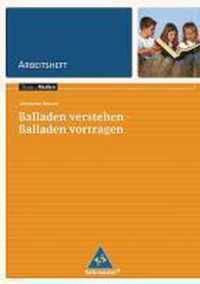 Balladen verstehen - Balladen vortragen