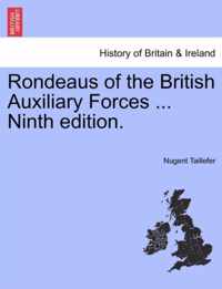 Rondeaus of the British Auxiliary Forces ... Ninth Edition.