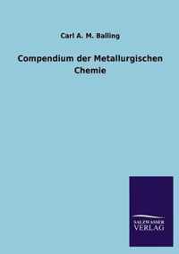 Compendium Der Metallurgischen Chemie