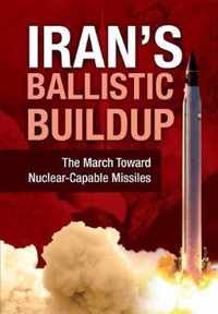 Iran's Ballistic Buildup