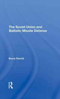 The Soviet Union and Ballistic Missile Defense