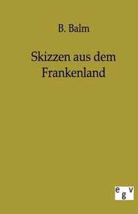 Skizzen Aus Dem Frankenland