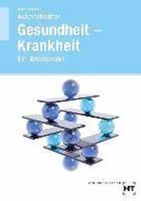 Arbeitsblätter zu: Gesundheit, Krankheit - Ein Balanceakt