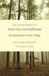 The Achievement of Hans Urs von Balthasar