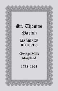 St. Thomas Parish Marriage Records, Owings Mills, Maryland, 1738-1995