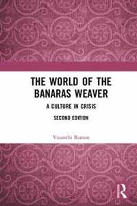 The World of the Banaras Weaver