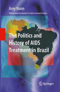 The Politics and History of AIDS Treatment in Brazil